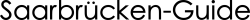 Saarbruecken-Guide